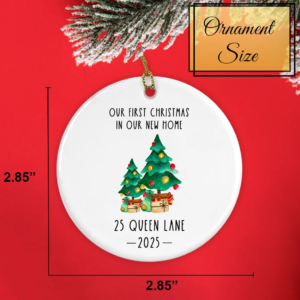 Custom First Christmas in Our New Home Ornament 2025