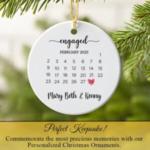 Custom Engagement Date Xmas Ornament with Calendar 2025