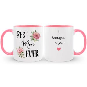 Personalized Best Mom Ever Coffee Mug, Mother's Birthday Gift