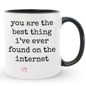 Best Thing I've Ever Found on the Internet Mug, Custom Boyfriend / Girlfriend Gift