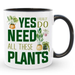 Plant Collector Coffee Mug, Yes I Need All These Plants Mug