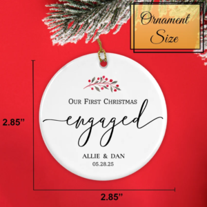 Custom Our First Christmas Engagement Ornament 2025